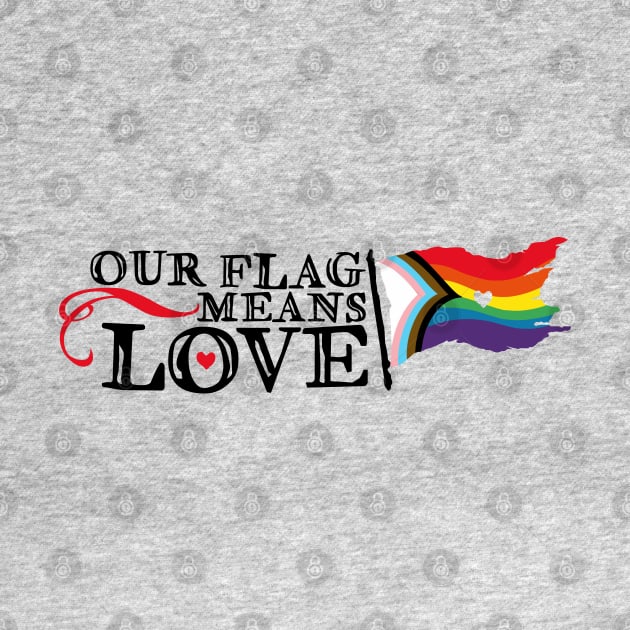 Our Flag Means Love (black text) by marv42